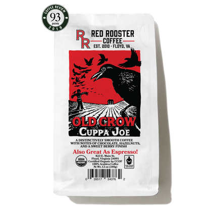 Organic Old Crow Cuppa Joe - Roasted Coffee for Everyday Home Brewing